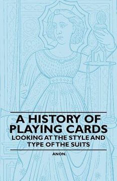 portada a history of playing cards - looking at the style and type of the suits (en Inglés)