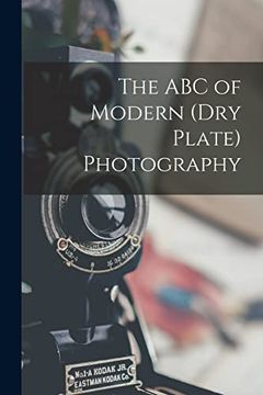 portada The abc of Modern (Dry Plate) Photography (in English)