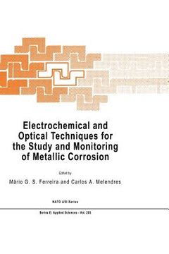portada Electrochemical and Optical Techniques for the Study and Monitoring of Metallic Corrosion (en Inglés)