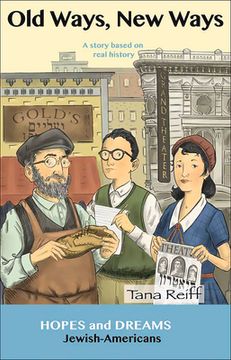 portada Old Ways New Ways: Jewish-Americans: A Story Based on Real History (en Inglés)