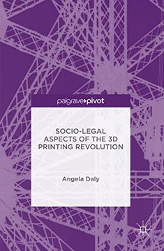 portada Socio-Legal Aspects of the 3d Printing Revolution (en Inglés)