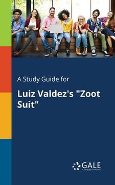 portada A Study Guide for Luiz Valdez's "Zoot Suit" (en Inglés)