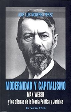 portada Modernidad y Capitalismo: Max Weber y los Dilemas de la Teoría Política y Jurídica (in Spanish)