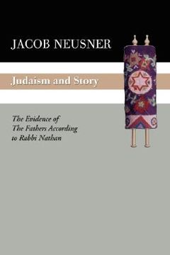 portada judaism and story: the evidence of the fathers according to rabbi nathan (en Inglés)