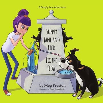 portada Supply Jane & Fifo Fix the Flow: A Supply Chain and Logistics Adventure for Kids (en Inglés)