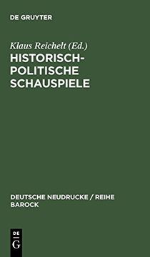 portada Historisch-Politische Schauspiele (Deutsche Neudrucke (en Alemán)