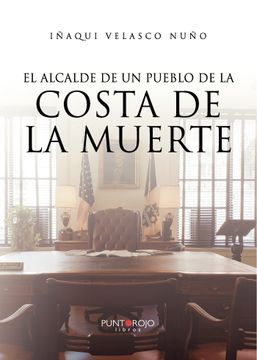 portada El Alcalde de un Pueblo de la Costa de la Muerte (in Spanish)