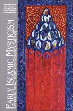 portada Early Islamic Mysticism: Sufi, Qur'an, Mi'raj, Poetic and Theological Writings (Classics of Western Spirituality) 