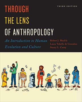 portada Through the Lens of Anthropology: An Introduction to Human Evolution and Culture, Third Edition (en Inglés)