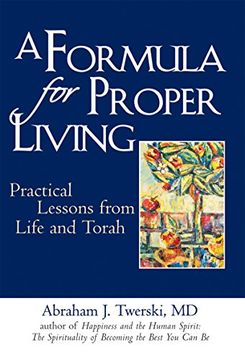 portada A Formula for Proper Living: Practical Lessons From Life and Torah (en Inglés)