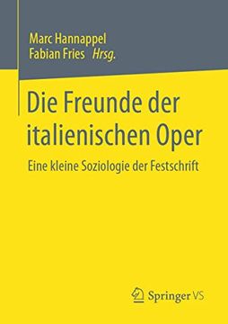 portada Die Freunde der Italienischen Oper: Eine Kleine Soziologie der Festschrift (en Alemán)