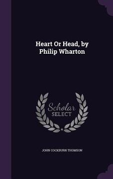 portada Heart Or Head, by Philip Wharton (en Inglés)