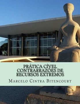 portada Prática Cível - Contrarrazões de Recursos Extremos: Petições usadas em processos reais de acordo com o novo CPC (en Portugués)
