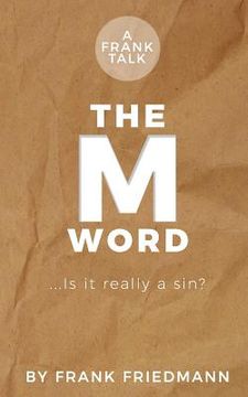 portada The M-Word: Is it really a sin? (en Inglés)