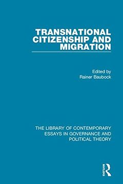 portada Transnational Citizenship and Migration (The Library of Contemporary Essays in Governance and Political Theory)