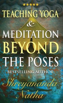 portada Teaching Yoga and Meditation Beyond the Poses: A unique and practical workbook (in English)