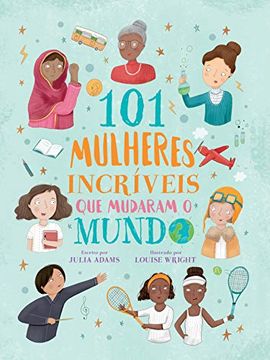portada 101 Mulheres Incríveis que Mudaram o Mundo (en Portugués)
