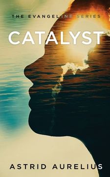 portada The Evangeline Series: Catalyst (in English)
