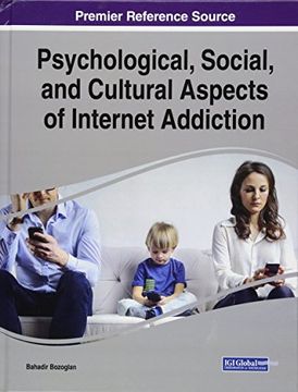 portada Psychological, Social, and Cultural Aspects of Internet Addiction (Advances in Human and Social Aspects of Technology (AHSAT))