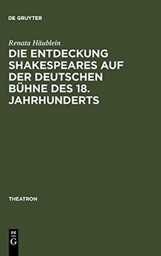portada Die Entdeckung Shakespeares auf der Deutschen Bühne des 18. Jahrhunderts 