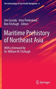 portada Maritime Prehistory of Northeast Asia: With a Foreword by Dr. William W. Fitzhugh (in English)