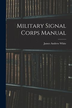 portada Military Signal Corps Manual (en Inglés)