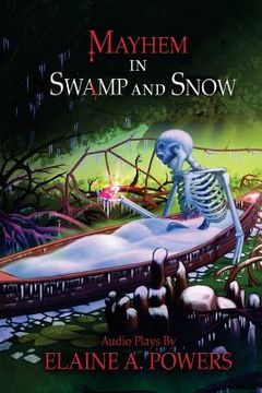portada Mayhem in Swamp and Snow: Audio Plays (en Inglés)