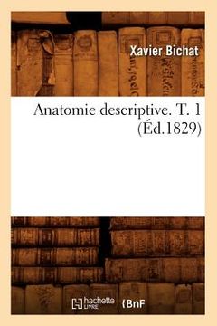 portada Anatomie Descriptive. T. 1 (Éd.1829) (en Francés)
