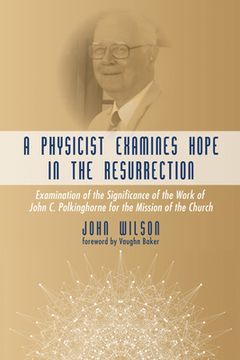 portada A Physicist Examines Hope in the Resurrection (en Inglés)