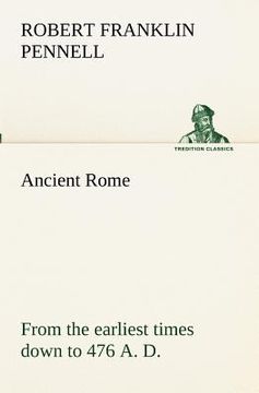 portada ancient rome: from the earliest times down to 476 a. d. (in English)