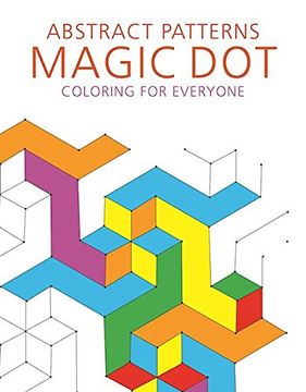 portada Abstract Patterns: Magic Dot Coloring for Everyone (The Magic Dot Adult Coloring Series)