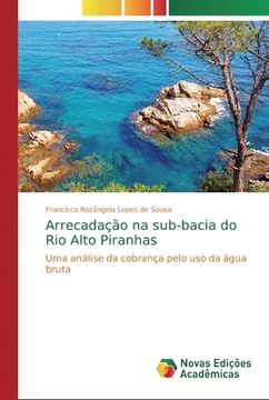 portada Arrecadação na Sub-Bacia do rio Alto Piranhas: Uma Análise da Cobrança Pelo uso da Água Bruta (in Portuguese)