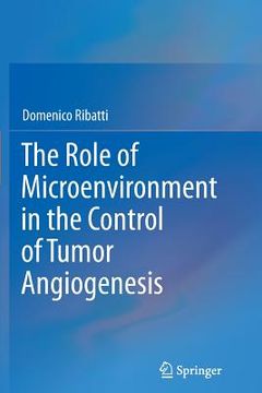 portada The Role of Microenvironment in the Control of Tumor Angiogenesis (en Inglés)