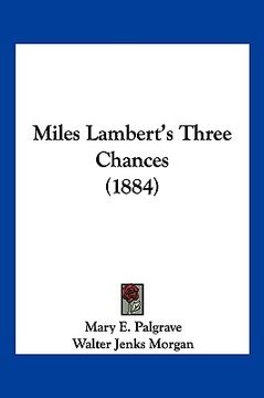 portada miles lambert's three chances (1884) (in English)