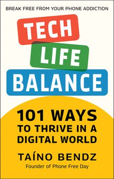 portada Tech-Life Balance: 101 Ways to Take Control of Your Digital Life and Save Your Sanity (in English)