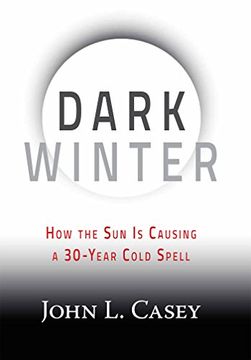 portada Dark Winter: How the sun is Causing a 30-Year Cold Spell (en Inglés)