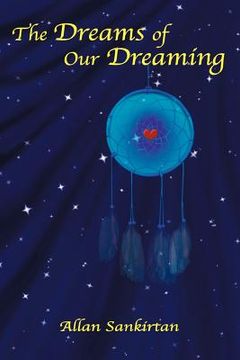 portada the dreams of our dreaming (in English)