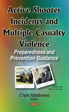 portada Active Shooter Incidents & Multiple Casualty Violence: Preparedness & Prevention Guidance (Safety and Risk in Society)