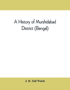 portada A history of Murshidabad District (Bengal): with biographies of some of its noted families (en Inglés)