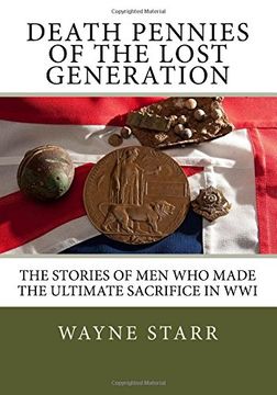 portada Death Pennies of the Lost Generation: The stories of men who made the ultimate sacrifice in WWI