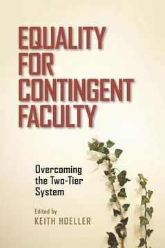 portada Equality for Contingent Faculty: Overcoming the Two-Tier System (en Inglés)