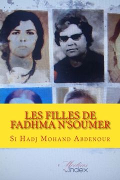 portada LES FILLES de FADHMA N'SOUMER: Les Maquis de Kabylie(1954-1962) (en Francés)