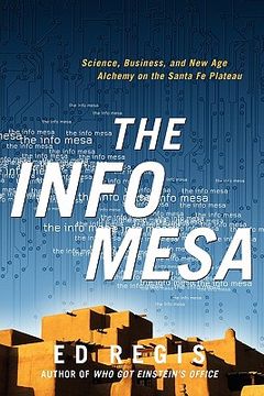 portada the info mesa: science, business, and new age alchemy on the santa fe plateau (en Inglés)