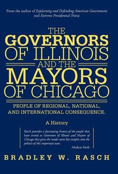 portada the governors of illinois and the mayors of chicago: people of regional, national, and international consequence