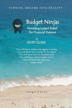 portada Budget Ninjas - Study Guide: Providing Instant Relief For Financial Pressure (in English)