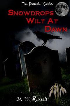 portada Snowdrops Wilt At Dawn - The Demonic Series bk2 (en Inglés)