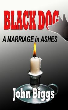 portada BLACK DOG ...A Marriage in Ashes