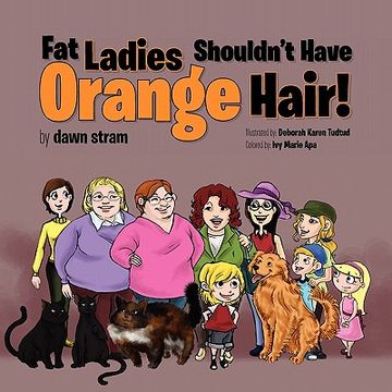 portada fat ladies shouldn't have orange hair! (en Inglés)