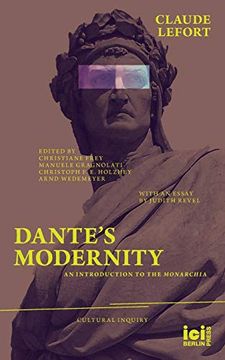 portada Dante's Modernity: An Introduction to the Monarchia. With an Essay by Judith Revel (Cultural Inquiry) (in English)