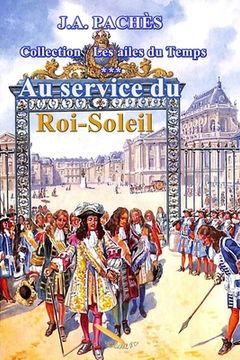 portada Les ailes du temps T.03 Au service du Roi-Soleil (en Francés)